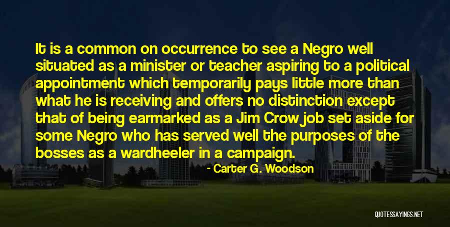 Common Political Quotes By Carter G. Woodson Common Political Quotes By Carter G. Woodson