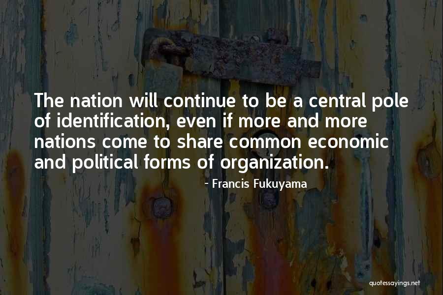 Common Political Quotes By Francis Fukuyama Common Political Quotes By Francis Fukuyama