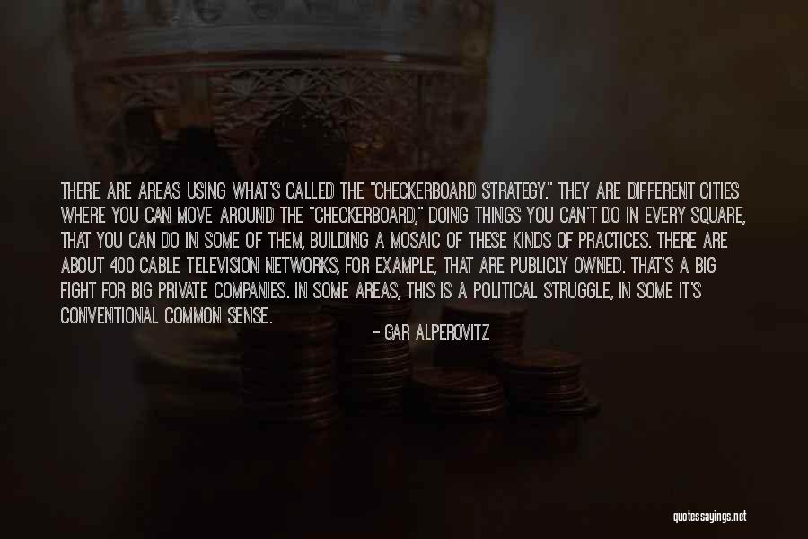 Common Political Quotes By Gar Alperovitz Common Political Quotes By Gar Alperovitz