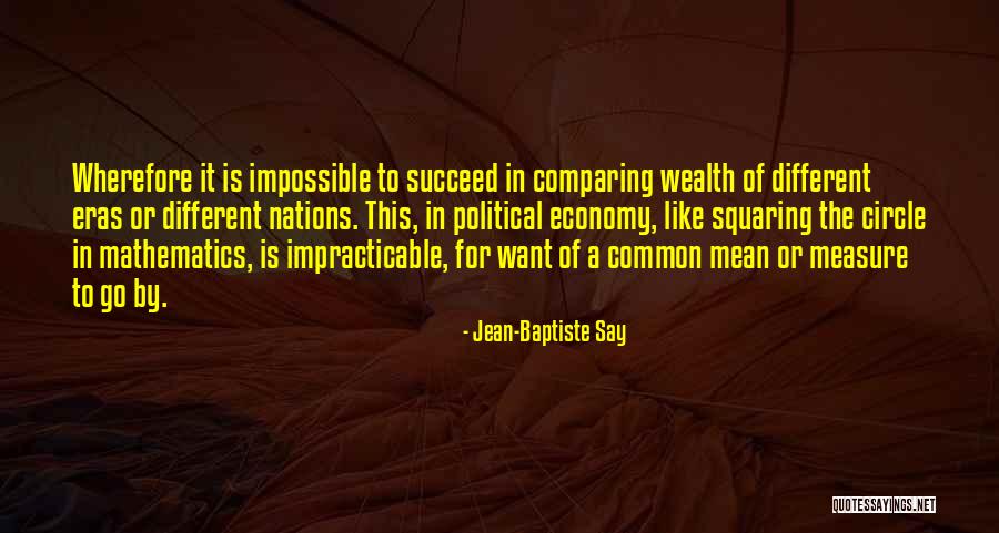 Common Political Quotes By Jean-Baptiste Say Common Political Quotes By Jean-Baptiste Say