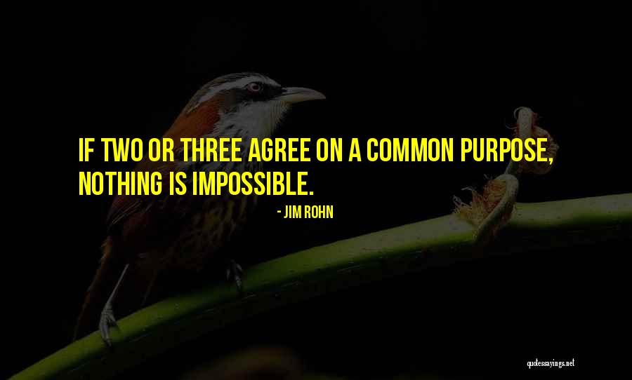 Common Purpose Quotes By Jim Rohn Common Purpose Quotes By Jim Rohn