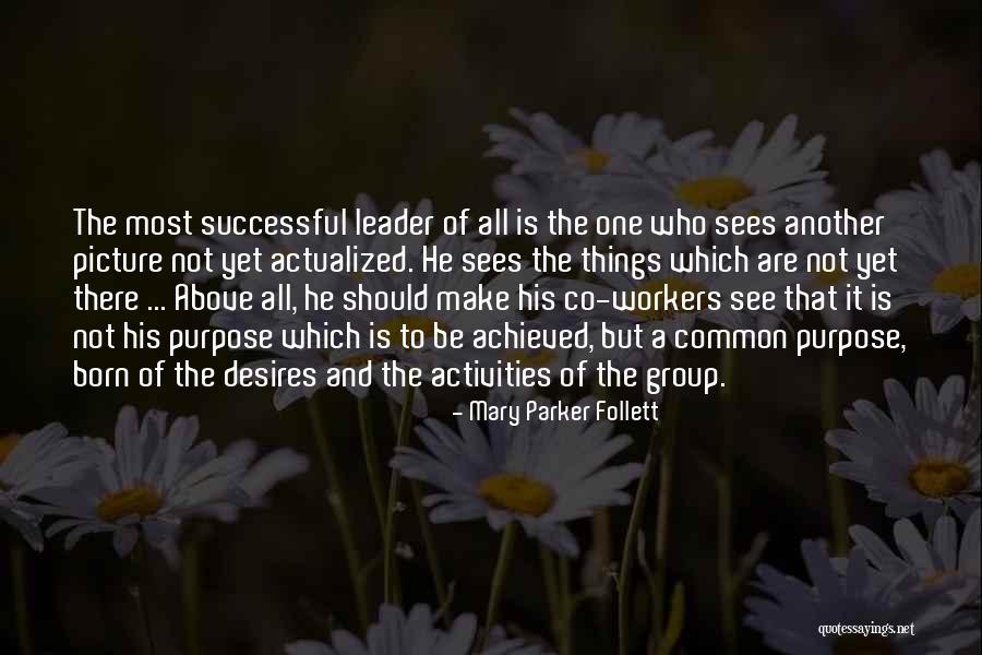 Common Purpose Quotes By Mary Parker Follett Common Purpose Quotes By Mary Parker Follett