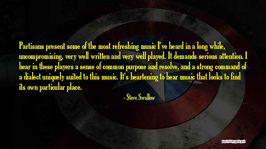Common Purpose Quotes By Steve Swallow Common Purpose Quotes By Steve Swallow