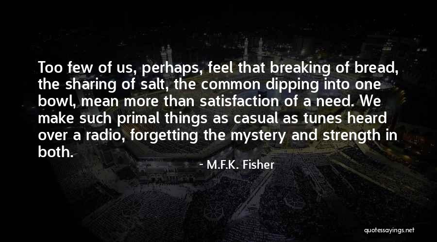 Common Radio Quotes By M.F.K. Fisher Common Radio Quotes By M.F.K. Fisher