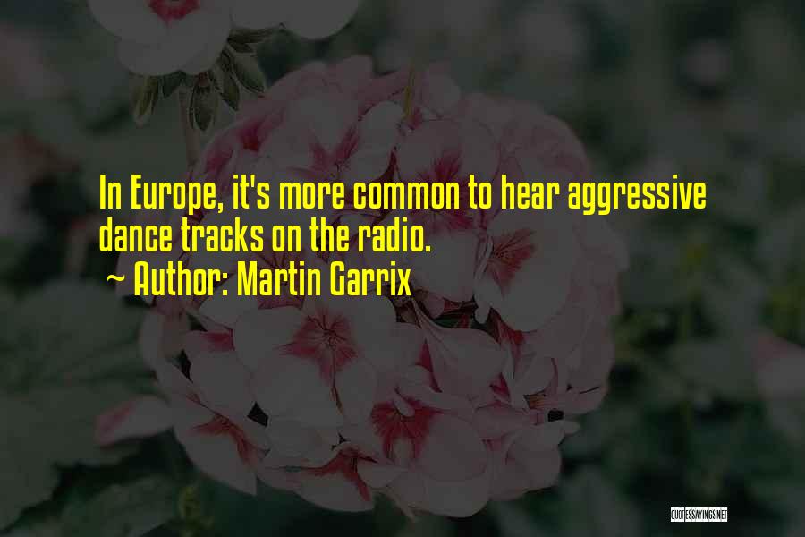Common Radio Quotes By Martin Garrix