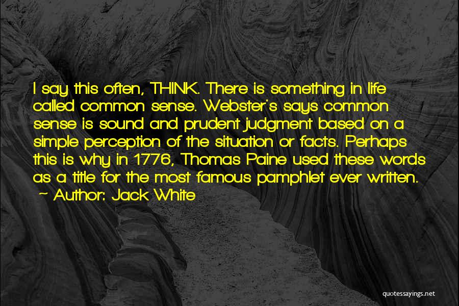 Common Sense 1776 Quotes By Jack White