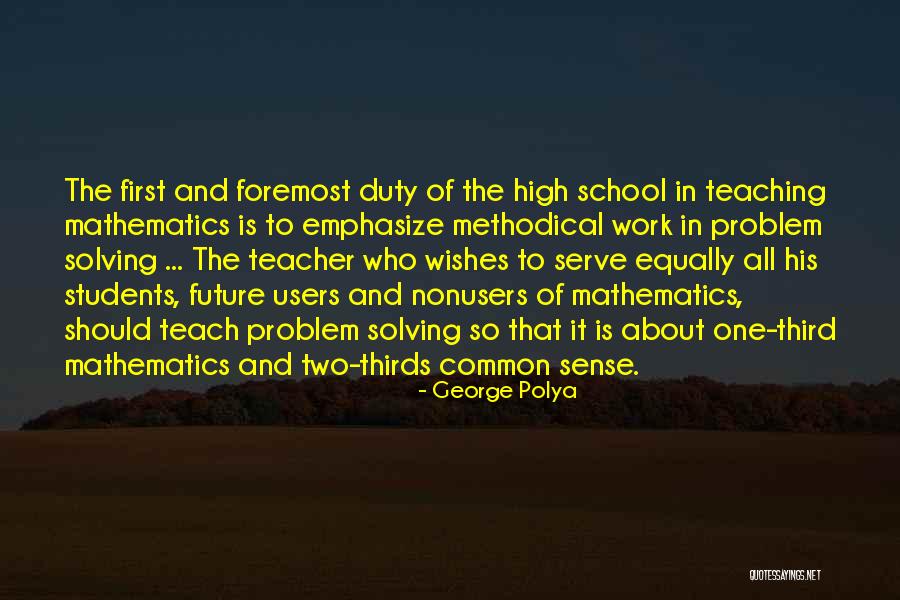 Common Sense And Education Quotes By George Polya Common Sense And Education Quotes By George Polya