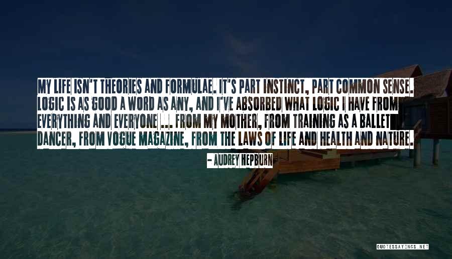 Common Sense And Logic Quotes By Audrey Hepburn Common Sense And Logic Quotes By Audrey Hepburn
