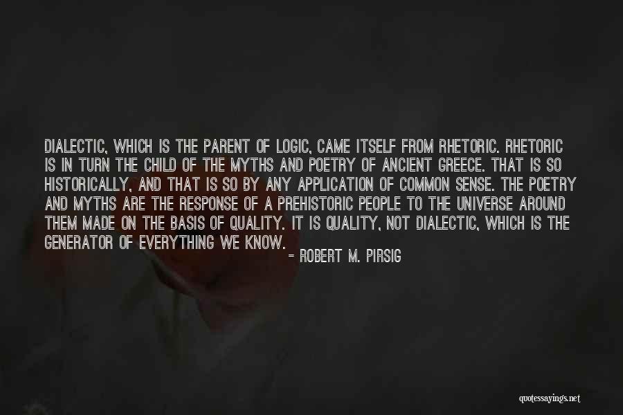 Common Sense And Logic Quotes By Robert M. Pirsig Common Sense And Logic Quotes By Robert M. Pirsig