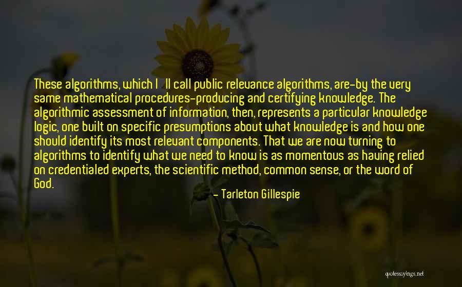 Common Sense And Logic Quotes By Tarleton Gillespie Common Sense And Logic Quotes By Tarleton Gillespie