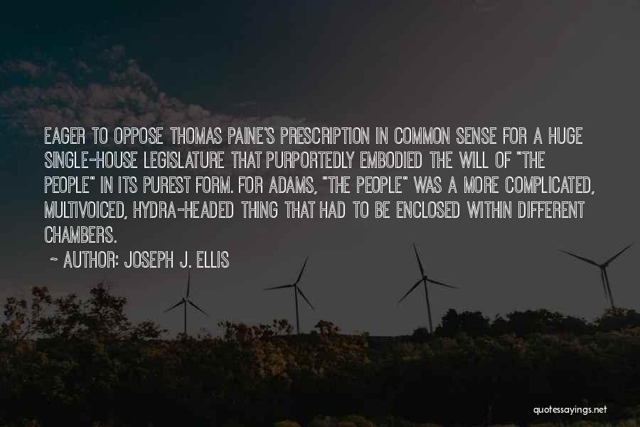 Common Sense By Thomas Paine Quotes By Joseph J. Ellis