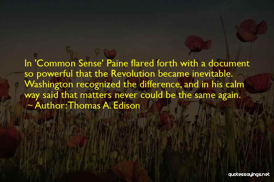 Common Sense By Thomas Paine Quotes By Thomas A. Edison