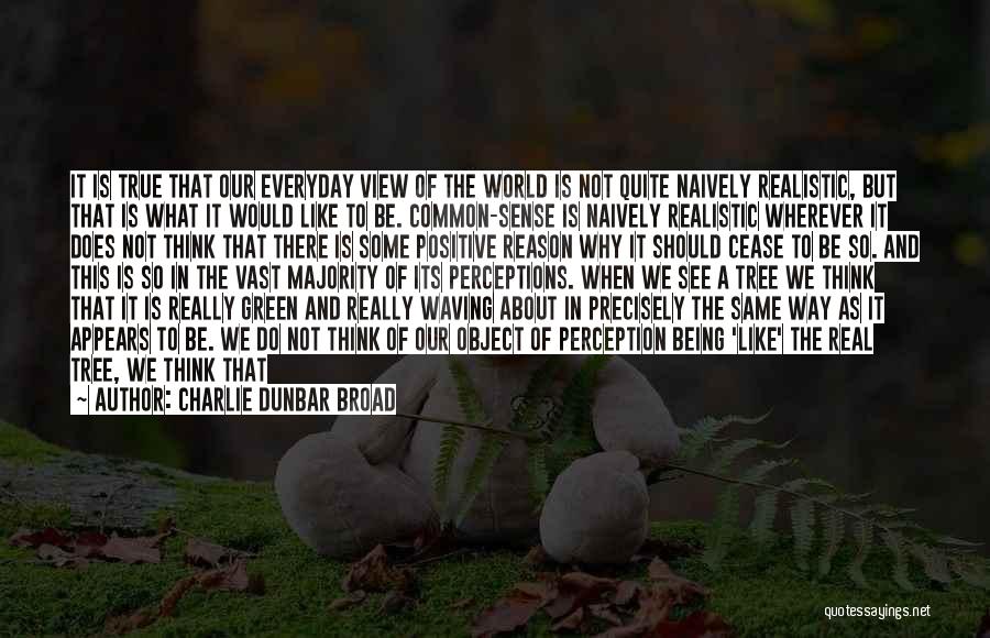 Common Senses Quotes By Charlie Dunbar Broad
