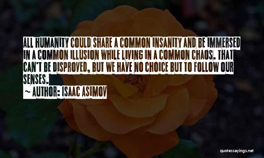 Common Senses Quotes By Isaac Asimov