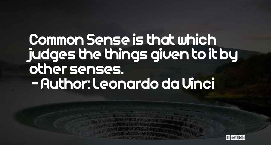 Common Senses Quotes By Leonardo Da Vinci
