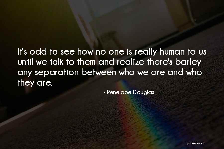 Common Survivor Quotes By Penelope Douglas Common Survivor Quotes By Penelope Douglas