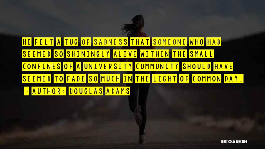 Common The Light Quotes By Douglas Adams