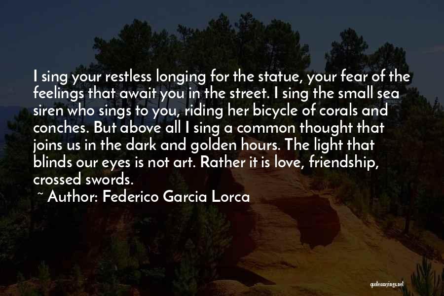 Common The Light Quotes By Federico Garcia Lorca