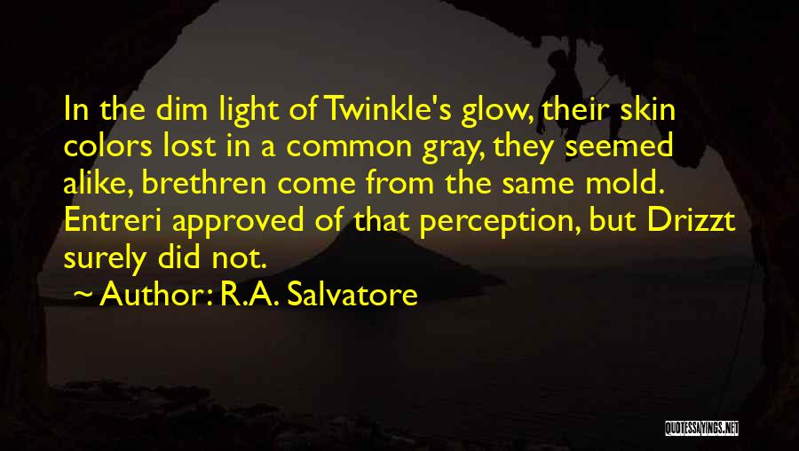 Common The Light Quotes By R.A. Salvatore