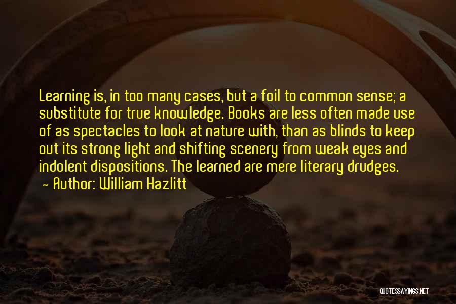 Common The Light Quotes By William Hazlitt