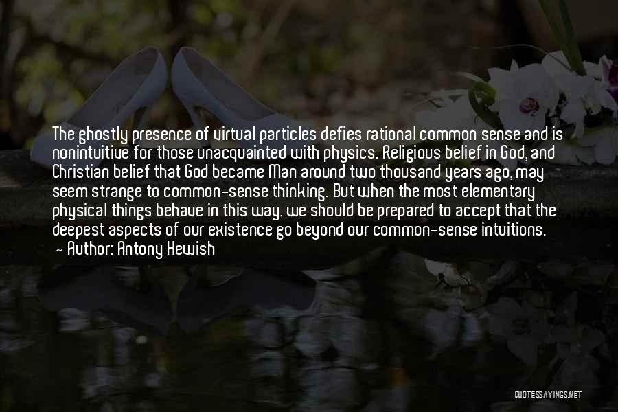 Common Things Quotes By Antony Hewish