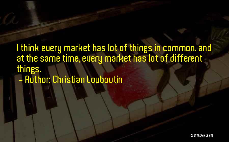 Common Things Quotes By Christian Louboutin
