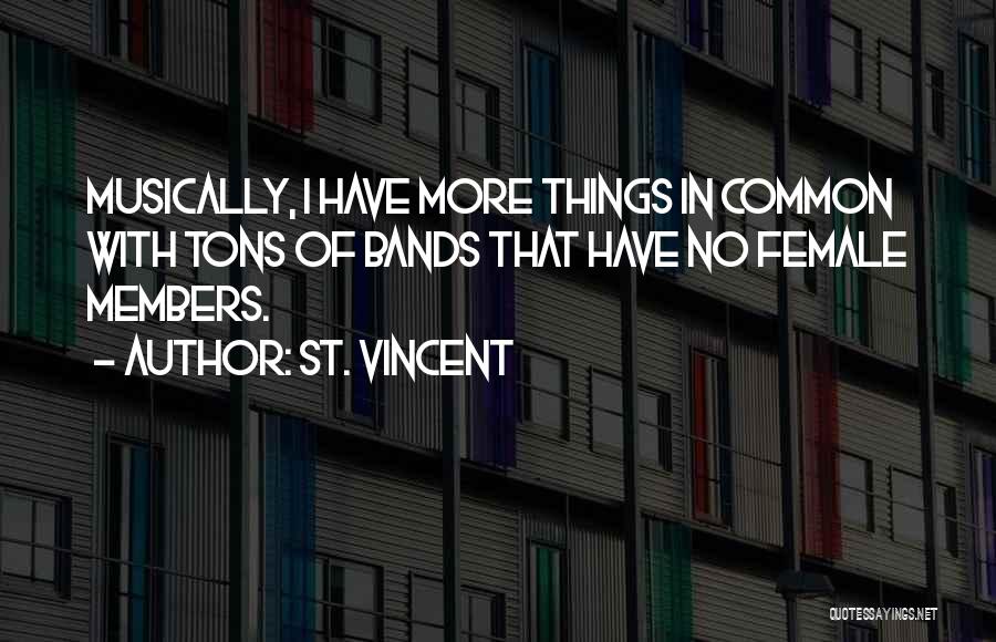 Common Things Quotes By St. Vincent