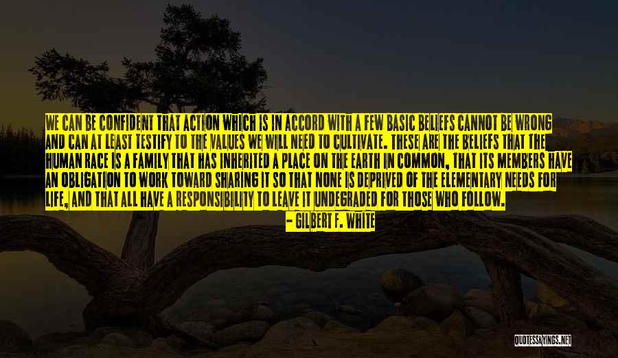 Common Values Quotes By Gilbert F. White Common Values Quotes By Gilbert F. White