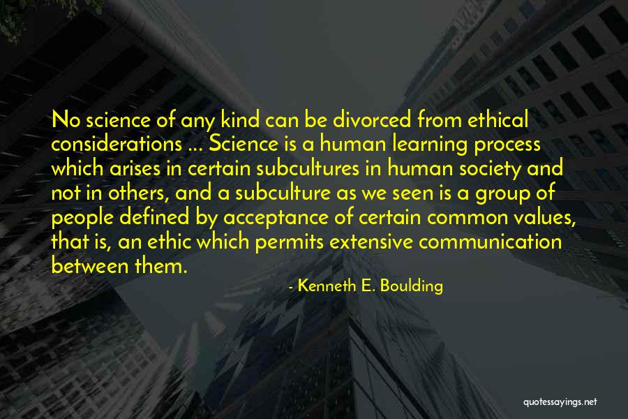 Common Values Quotes By Kenneth E. Boulding Common Values Quotes By Kenneth E. Boulding