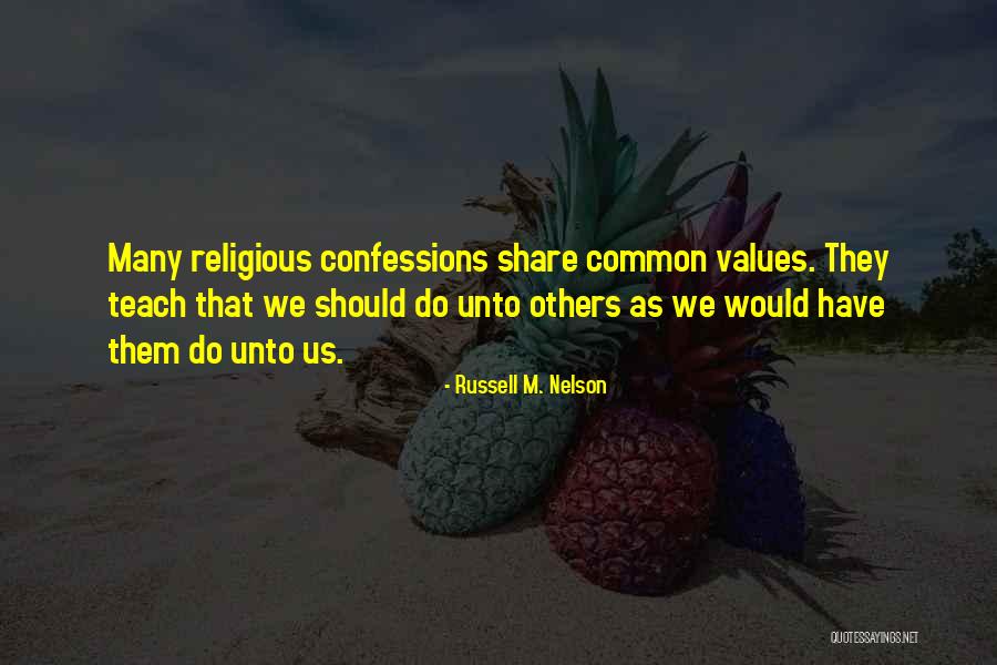 Common Values Quotes By Russell M. Nelson Common Values Quotes By Russell M. Nelson