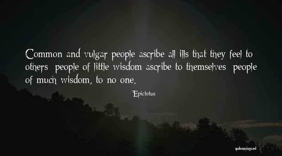 Common Vulgar Quotes By Epictetus Common Vulgar Quotes By Epictetus
