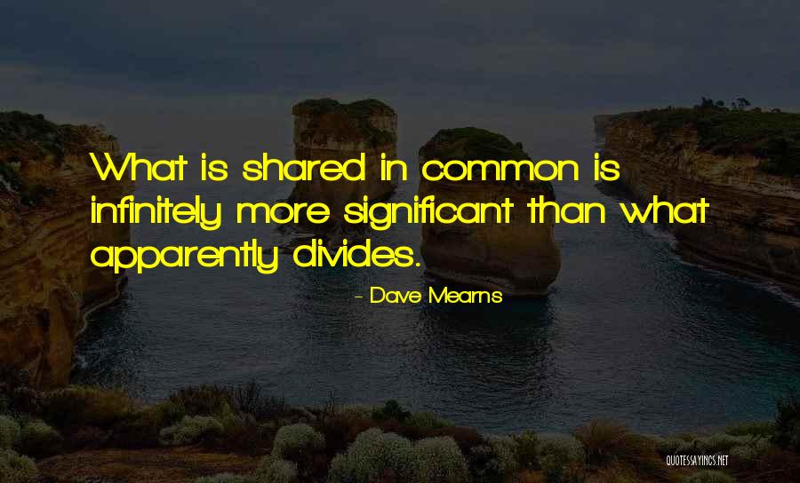 Commonality Quotes By Dave Mearns