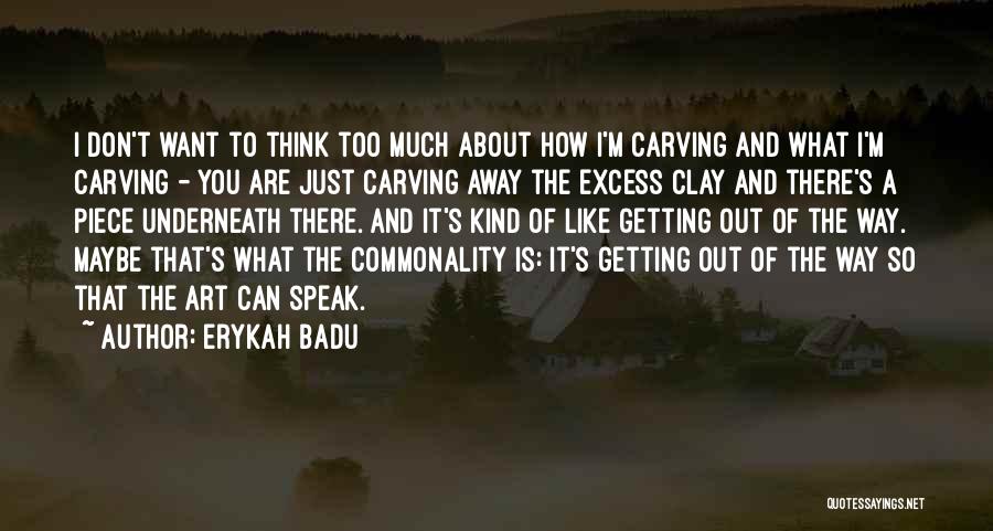 Commonality Quotes By Erykah Badu