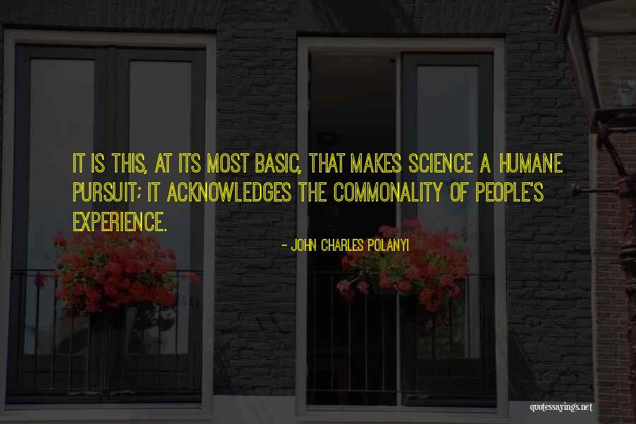 Commonality Quotes By John Charles Polanyi Commonality Quotes By John Charles Polanyi