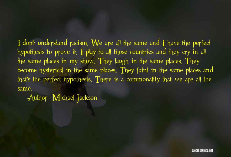 Commonality Quotes By Michael Jackson