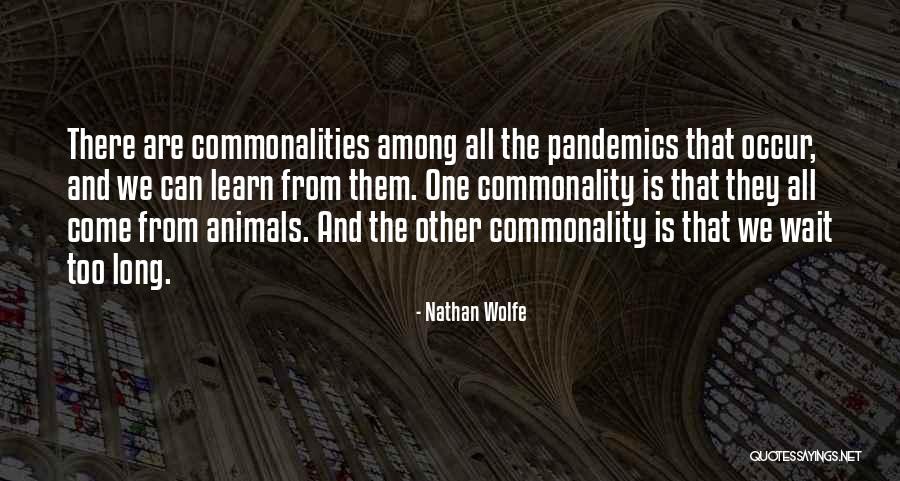 Commonality Quotes By Nathan Wolfe Commonality Quotes By Nathan Wolfe