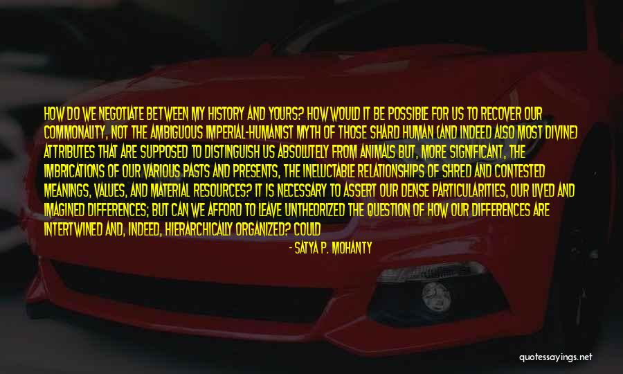 Commonality Quotes By Satya P. Mohanty Commonality Quotes By Satya P. Mohanty
