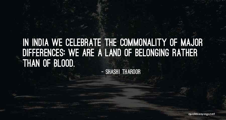 Commonality Quotes By Shashi Tharoor