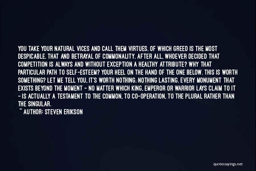 Commonality Quotes By Steven Erikson