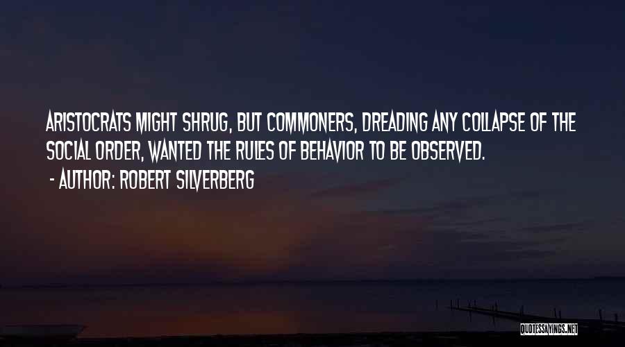 Commoners Quotes By Robert Silverberg