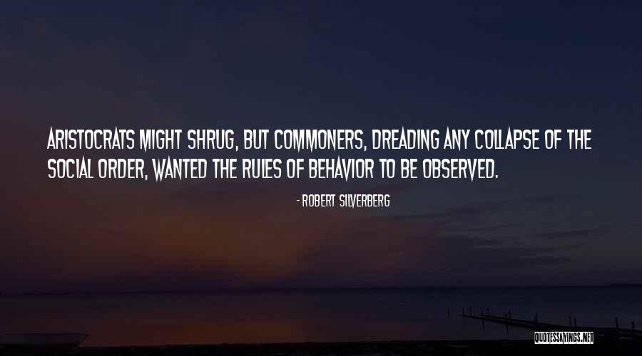 Commoners Quotes By Robert Silverberg