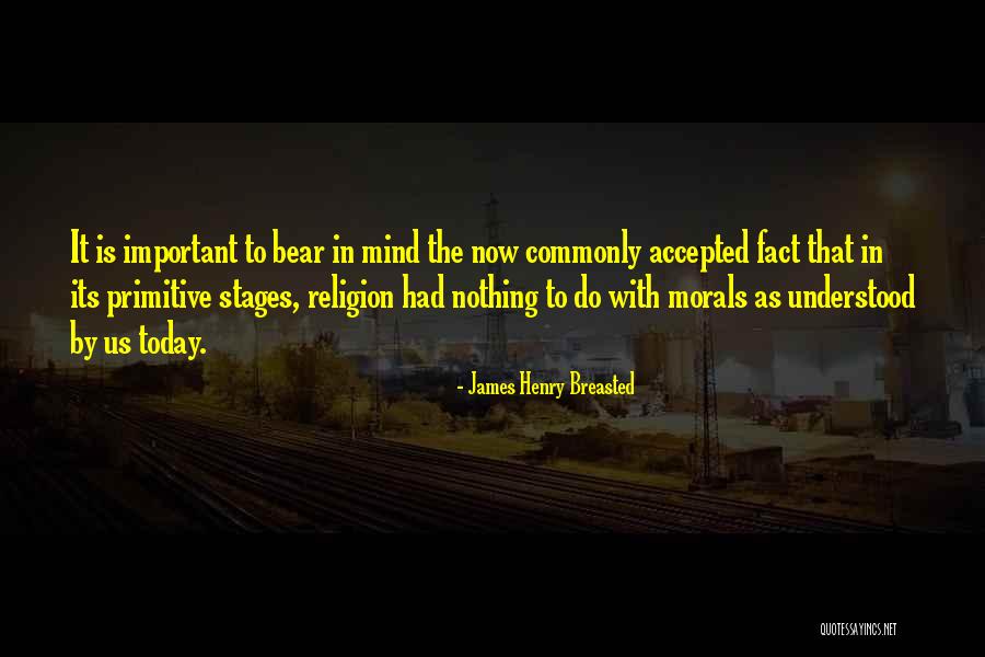 Commonly Quotes By James Henry Breasted Commonly Quotes By James Henry Breasted
