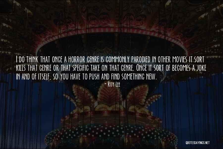 Commonly Quotes By Roy Lee Commonly Quotes By Roy Lee