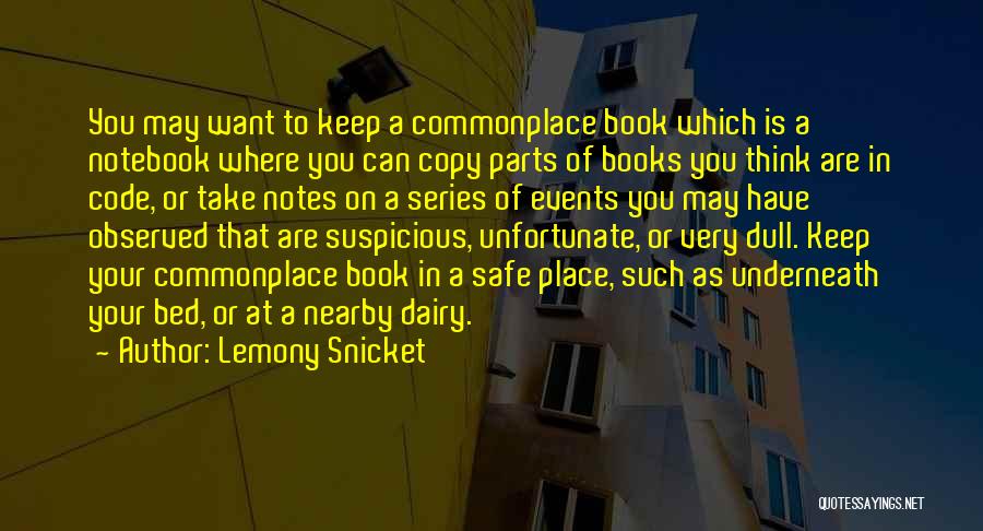 Commonplace Book Quotes By Lemony Snicket