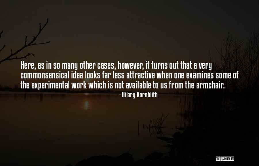 Commonsensical Quotes By Hilary Kornblith Commonsensical Quotes By Hilary Kornblith