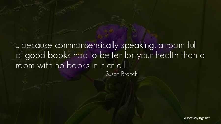 Commonsensically Quotes By Susan Branch Commonsensically Quotes By Susan Branch