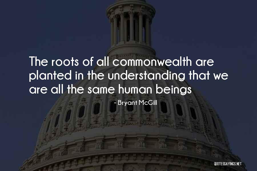 Commonwealth Quotes By Bryant McGill