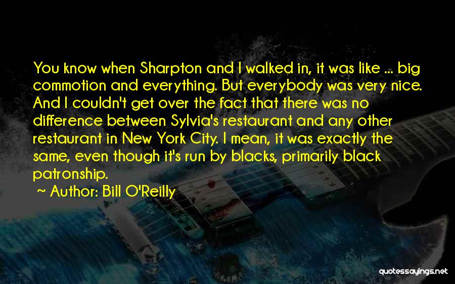 Commotion Quotes By Bill O'Reilly