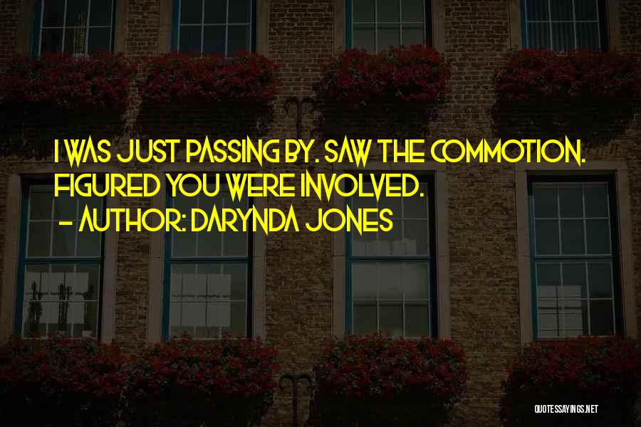 Commotion Quotes By Darynda Jones