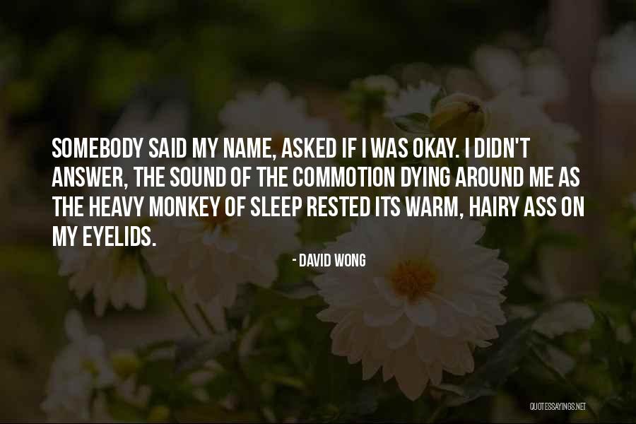 Commotion Quotes By David Wong Commotion Quotes By David Wong